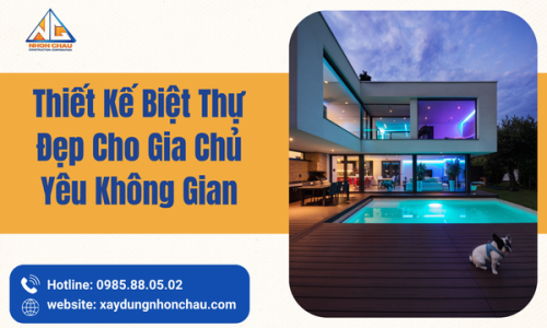 Thiết Kế Biệt Thự Đẹp Cho Gia Chủ Yêu Không Gian