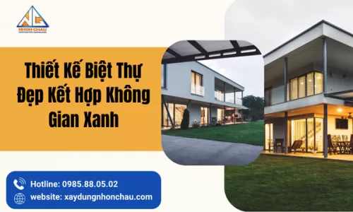 Thiết Kế Biệt Thự Đẹp Kết Hợp Không Gian Xanh