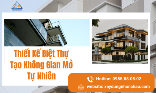 Thiết Kế Biệt Thự Tạo Không Gian Mở Tự Nhiên