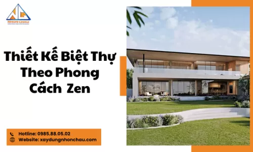 Thiết Kế Biệt Thự Theo Phong Cách Zen