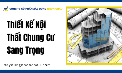 Thiết Kế Nội Thất Chung Cư Sang Trọng