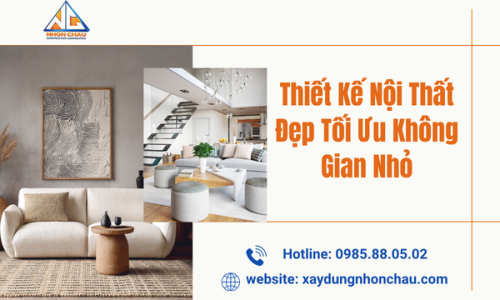 Thiết Kế Nội Thất Đẹp Tối Ưu Không Gian Nhỏ