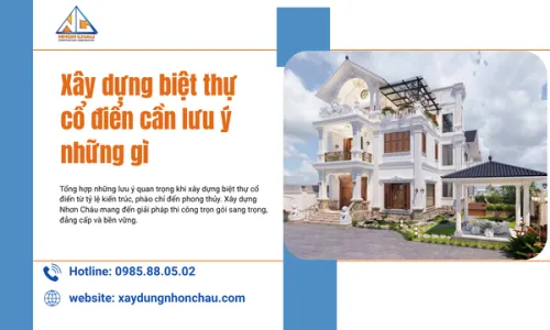 Xây dựng biệt thự cổ điển cần lưu ý những gì