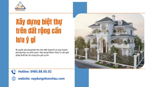 Xây dựng biệt thự trên đất rộng cần lưu ý gì