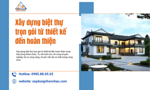 Xây dựng biệt thự trọn gói từ thiết kế đến hoàn thiện