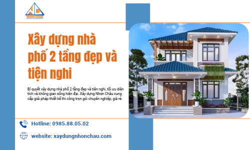 Xây dựng nhà phố 2 tầng đẹp và tiện nghi
