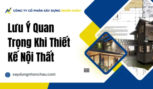 Lưu Ý Quan Trọng Khi Thiết Kế Nội Thất