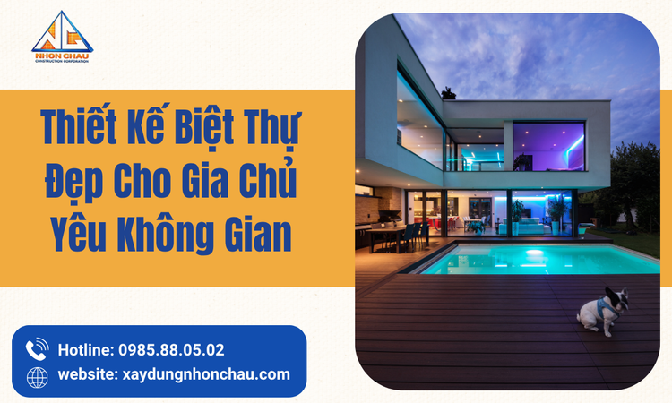 Thiết Kế Biệt Thự Đẹp Cho Gia Chủ Yêu Không Gian