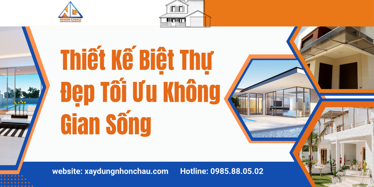 Thiết Kế Biệt Thự Đẹp Tối Ưu Không Gian Sống – Giải Pháp Hoàn Hảo Từ Xây Dựng Nhơn Châu
