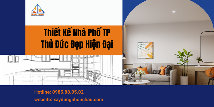 Thiết Kế Nhà Phố TP Thủ Đức Đẹp Hiện Đại – Xu Hướng Và Giải Pháp Hoàn Hảo Từ Xây Dựng Nhơn Châu