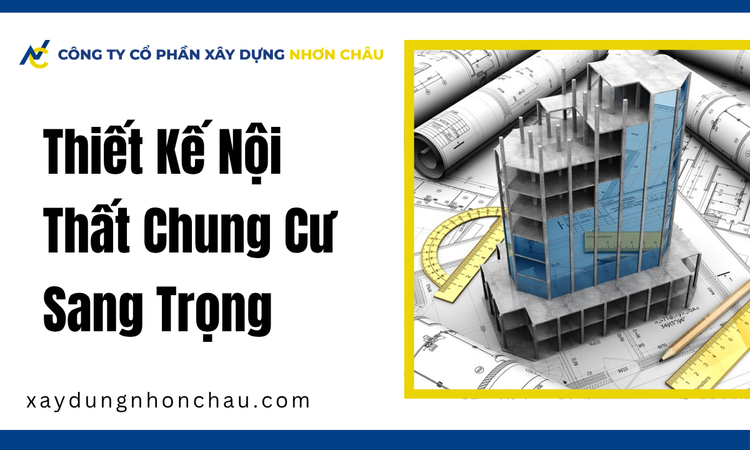 Tầm Quan Trọng Của Thiết Kế Nội Thất Chung Cư Sang Trọng
