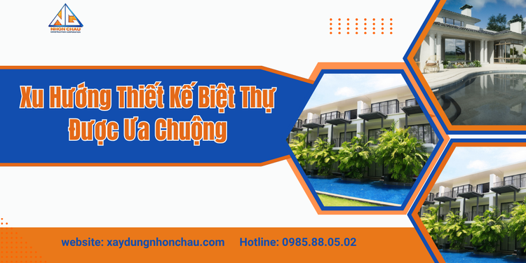 Xu Hướng Thiết Kế Biệt Thự Được Ưa Chuộng Năm 2026