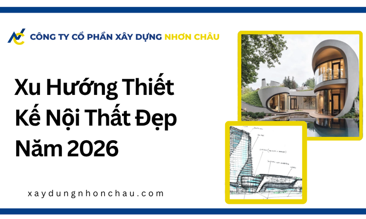 Tổng quan về Xu Hướng Thiết Kế Nội Thất Đẹp Năm 2026