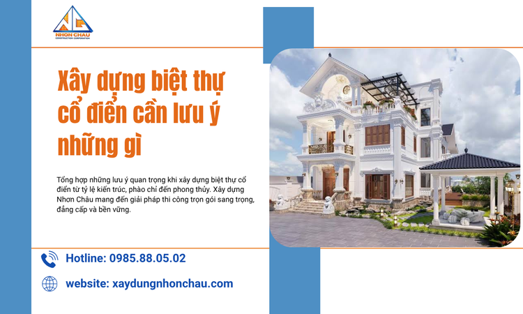 Xây Dựng Biệt Thự Cổ Điển Cần Lưu Ý Những Gì: Cẩm Nang Toàn Diện Từ Chuyên Gia Kiến Trúc