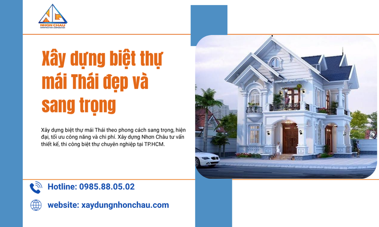 Xây Dựng Biệt Thự Mái Thái Đẹp Và Sang Trọng: Giải Pháp Kiến Trúc Tối Ưu Cho Không Gian Sống Bền Vững